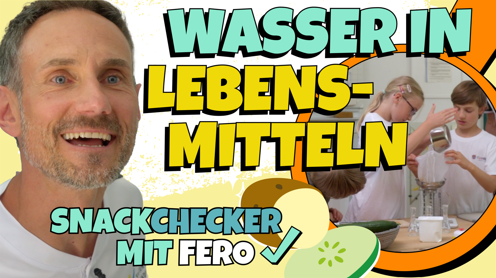 Die Snack-Checker - Wasser in Lebensmitteln