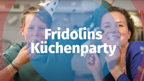 Fridolins Küchenparty